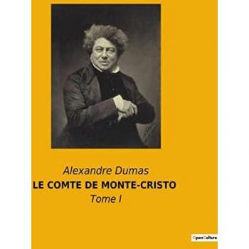 LE COMTE DE MONTE-CRISTO: Tome I