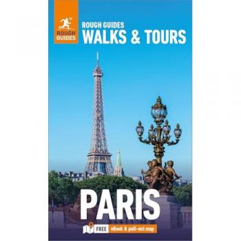 Rough Guides Walks and Tours Paris: Top 20 Itineraries for Your Trip: Travel Guide with eBook (Rough Guides Walks & Tours)