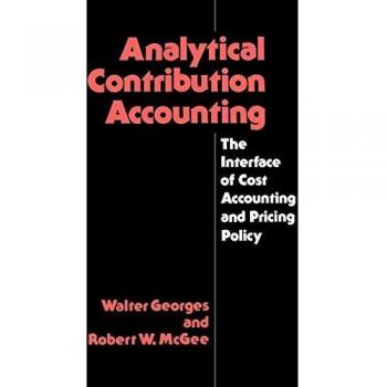 Analytical Contribution Accounting: The Interface of Cost Accounting and Pricing Policy