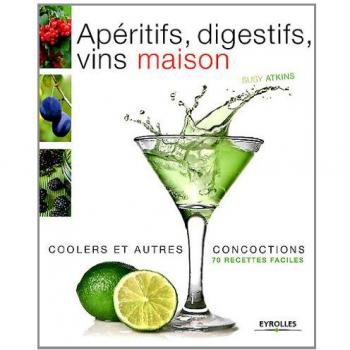 Apéritifs, digestifs, vins maison, coolers et autres concoctions