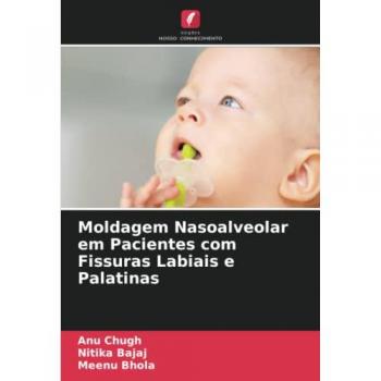 Moldagem Nasoalveolar em Pacientes com Fissuras Labiais e Palatinas