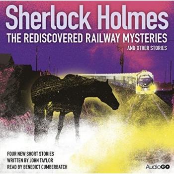 John Taylor Sherlock Holmes: The Rediscovered Railway Mysteries And Othe