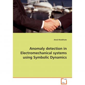 Anomaly detection in Electromechanical systems using Symbolic Dynamics