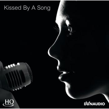 Dynaudio-Kissed By a Song (HQCD)
