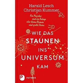 Wie das Staunen ins Universum kam