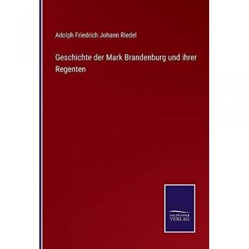 Geschichte der Mark Brandenburg und ihrer Regenten