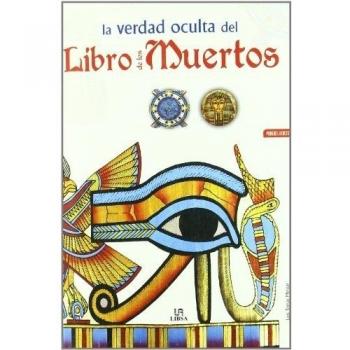 VERDAD OCULTA DEL LIBRO DE LOS MUERTOS