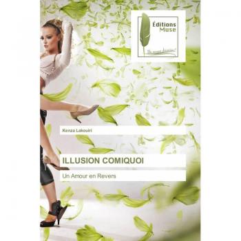 Lakouiri, Kenza: ILLUSION COMIQUOI