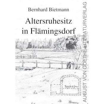 Bietmann, Bernhard: Altersruhesitz in Flämingsdorf