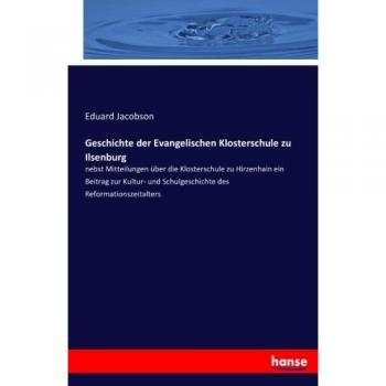 Geschichte der Evangelischen Klosterschule zu Ilsenburg