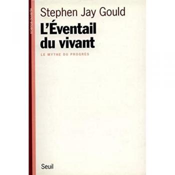 L'Éventail du vivant : le mythe du progrès de Stephen Jay Gould