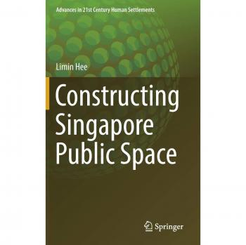Constructing Singapore Public Space
