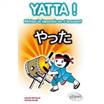 Yatta 80 Jeux pour Reviser Sa Grammaire & Son Vocabulaire de Base en Japonais