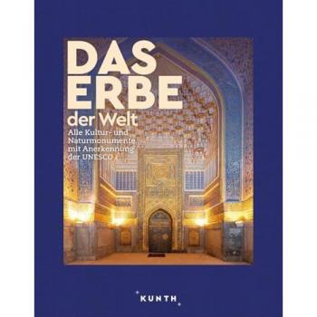 KUNTH Bildband Das Erbe der Welt 2024/2025