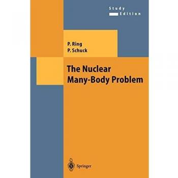 The Nuclear Many-Body Problem (Theoretical and Mathematical Physics)