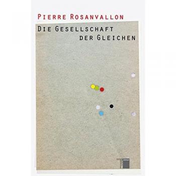 Pierre Rosanvallon Die Gesellschaft Der Gleichen