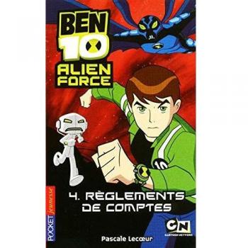 Ben 10 Alien Force, Tome 4 : Règlements de comptes