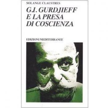 G. I. Gurdjieff e la presa di coscienza