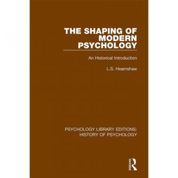 The Shaping of Modern Psychology