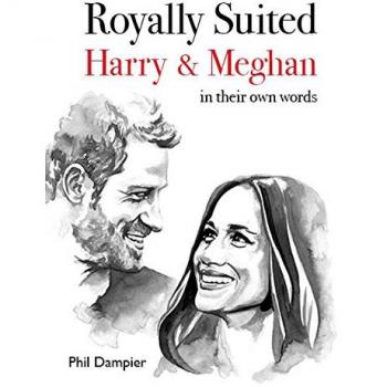 Royally suited harry and meghan in their own words
