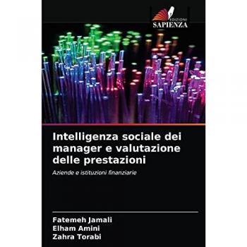 Intelligenza sociale dei manager e valutazione delle prestazioni: Aziende e istituzioni finanziarie