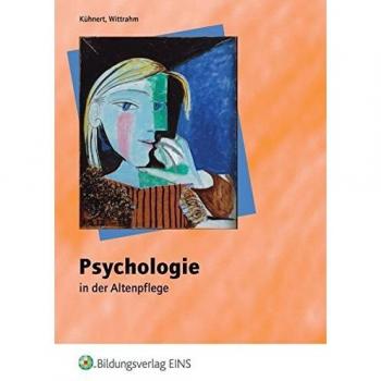 Psychologie in der Altenpflege. Lehr