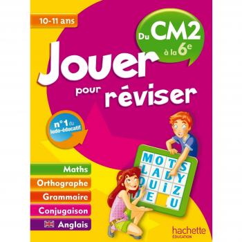 Jouer pour réviser : Du CM2 à la 6e 10-11 ans