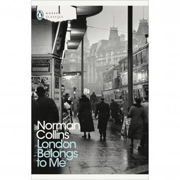 Norman Collins London Belongs To Me (Penguin Modern Classics)