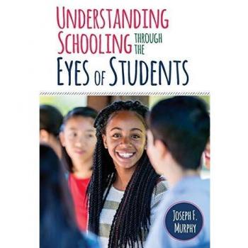 Understanding Schooling Through the Eyes of Students