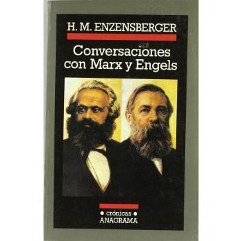 CONVERSACIONES CON MARX Y ENGELS