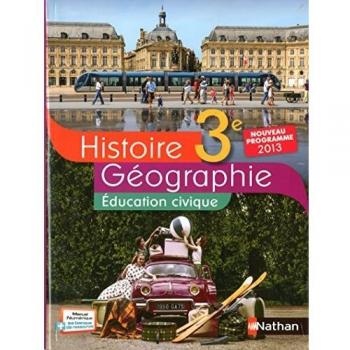 Histoire Géographie Education civique 3e : Livre de l'élève