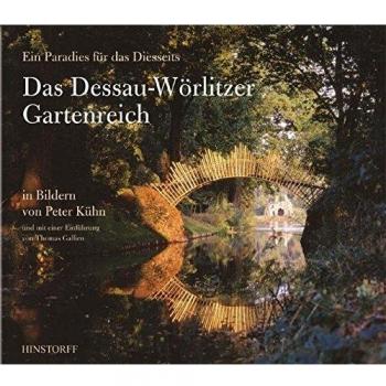 Das Dessau-Wörlitzer Gartenreich: Ein Paradies für das Diesseits