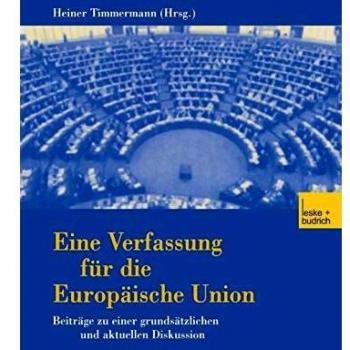 Eine Verfassung Fur Die Europaische Union
