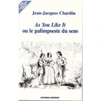 As you like it ou Le palimpseste du sens