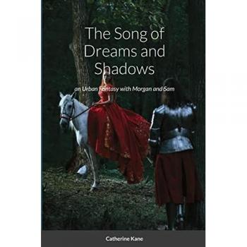 Kane, Catherine: The Song of Dreams and Shadows