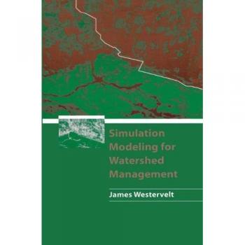 Westervelt, James: Simulation Modeling for Watershed Management