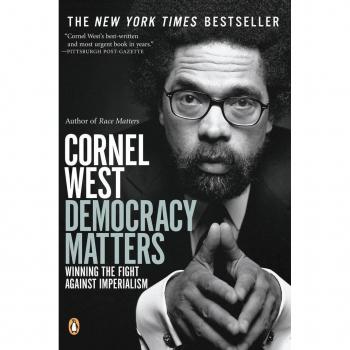 Cornel West Democracy Matters: Winning The Fight Against Imperialism