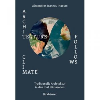Ioannou-Naoum, Alexandros Vassileios Emilios: Architecture Follows Climate