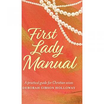 First Lady Manual: A practical guide for Christian wives
