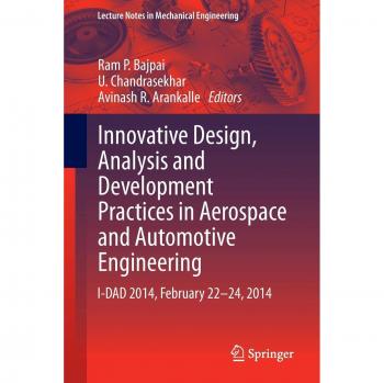 Innovative Design Analysis and Development Practices in Aerospace and Automotive Engineering