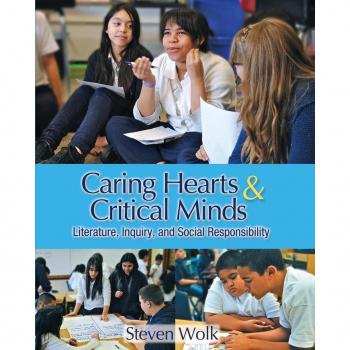 Stenhouse Publishers Caring Hearts and Critical Minds: Literature, Inquiry, and Social Responsibility