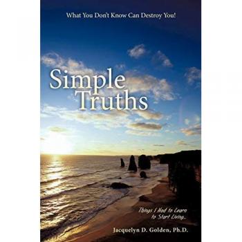 Simple Truths: What You Don't Know Can Destroy You!