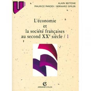 L'ECONOMIE ET LA SOCIETE FRANCAISE AU SECOND XXEME SIECLE. Tome 1, le mouvement long (U