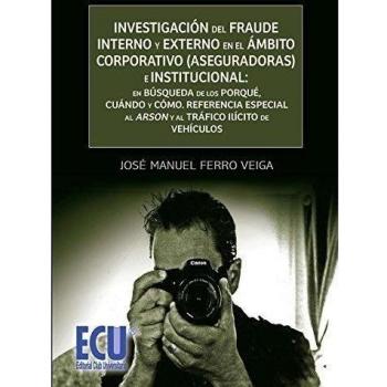 Investigacion del fraude interno y externo ambito corporativo
