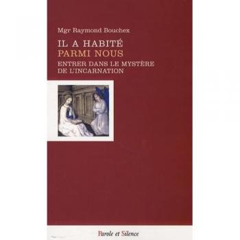Il habite parmi nous