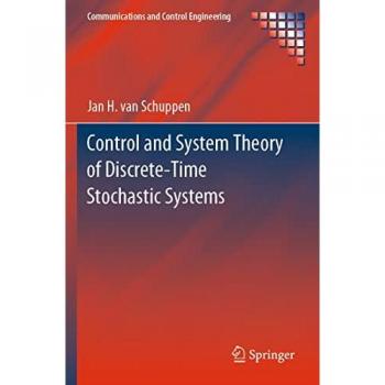 Control and System Theory of Discrete-Time Stochastic Systems (Communications and Control Engineering)
