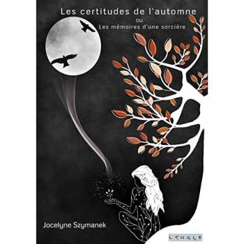 Szymanek, Jocelyne: Les certitudes de l'automne