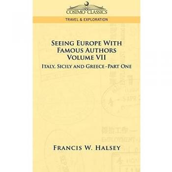 Seeing Europe with Famous Authors: Volume VII