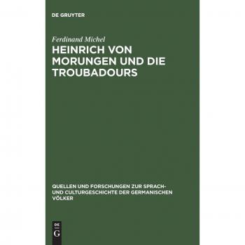 Heinrich von Morungen und die Troubadours