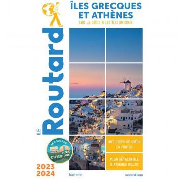 Guide du Routard Îles grecques et Athènes 2023/24: Sans la Crète ni les Iles Ioniennes